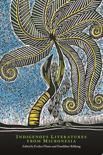 Indigenous Literatures from Micronesia