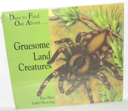 Gruesome Land Creatures