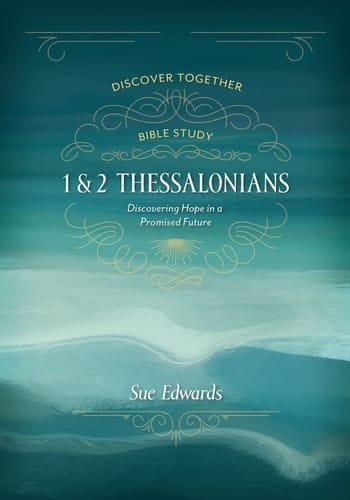 1 and 2 Thessalonians Discovering Hope in a Promised Future