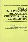 Family Interventions Throughout Chronic Illness and Disability (SPRINGER SERIES ON REHABILITATION)