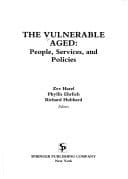 The Vulnerable Aged: People, Services, and Policies