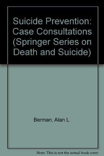 Suicide Prevention: Case Consultations (Springer Series on Death and Suicide)