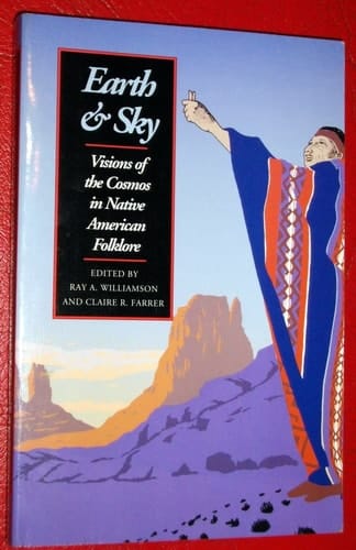 Earth & Sky: Visions of the Cosmos in Native American Folklore