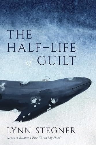 The Half-Life of Guilt A Novel