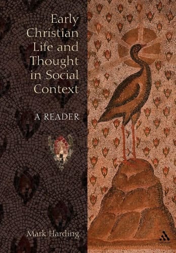 Early Christian Life and Thought in Social Context A Reader