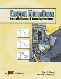 Electric Motor Drive Installation and Troubleshooting