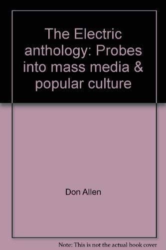 The Electric Anthology Probes Into Mass Media & Popular Culture