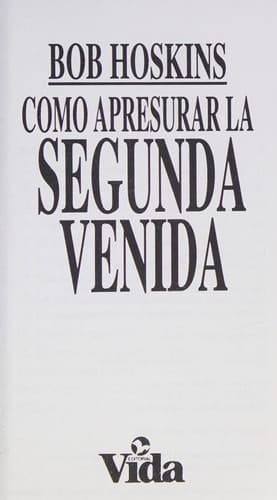 Como Appresurar la Segunda Venida