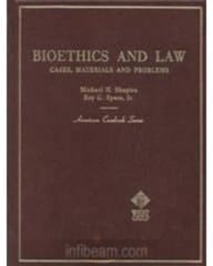 Cases, Materials and Problems on Bioethics and Law (American Casebook Series)