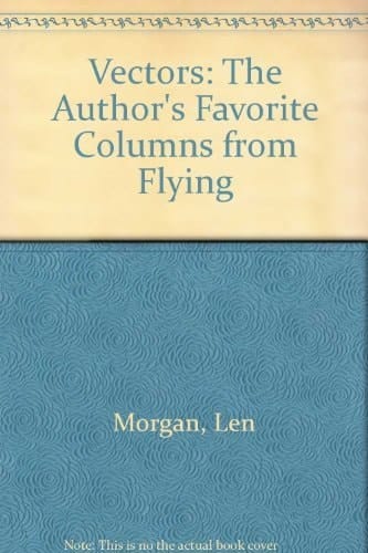 Vectors The Author's Favorite Columns from Flying