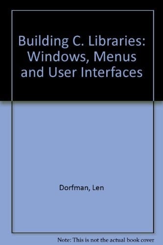 Building C libraries: Windows, menus & user interfaces