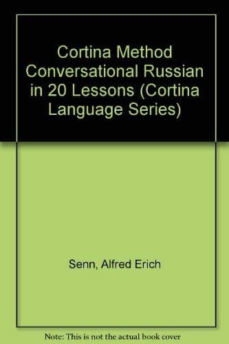 Cortina Method Conversational Russian in 20 Lessons Intended for Self-study and for Use in Schools : with a Simplified System of Pronunciation