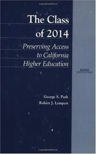 The Class of 2014 Preserving Access to California Higher Education