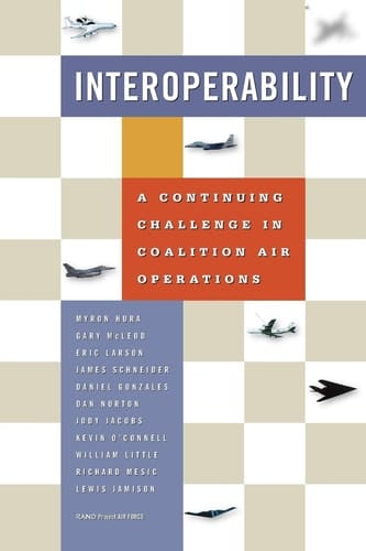 Interoperability A Continuing Challenge in Coalition Air Operations
