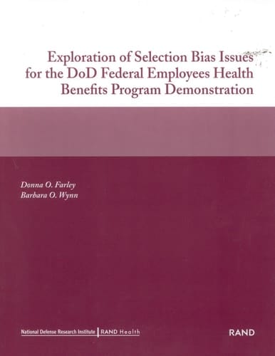 Exploration of Selection Bias Issues for the DoD Federal Employees Health Benefits Program Demonstration
