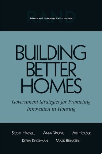 Building Better Homes Government Strategies for Promoting Innovation in Housing