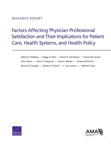 Factors Affecting Physician Professional Satisfaction and Their Implications for Patient Care, Health Systems, and Health Policy