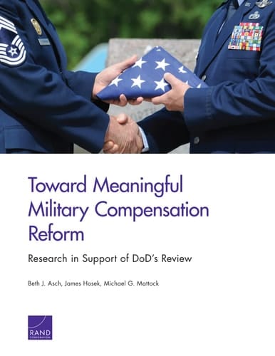 Toward Meaningful Military Compensation Reform Research in Support of DoD's Review