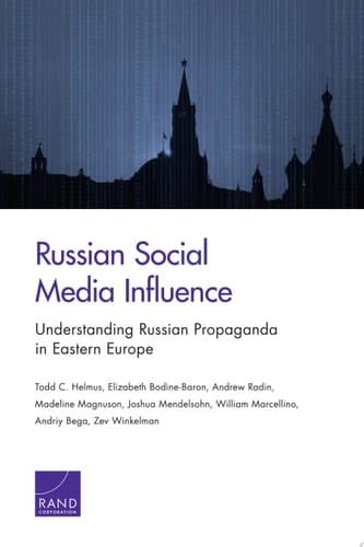 Russian Social Media Influence Understanding Russian Propaganda in Eastern Europe