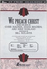 We Preach Christ