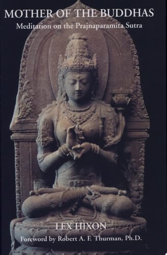 Mother of the Buddhas Meditations on the Prajnaparamita Sutra