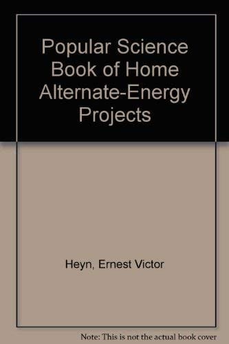 Popular Science Book of Home Alternate-energy Projects