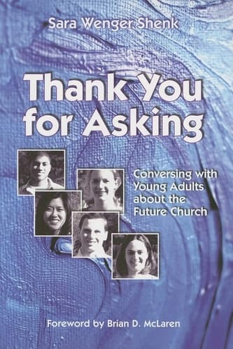 Thank You for Asking Conversing with Young Adults about the Future Church