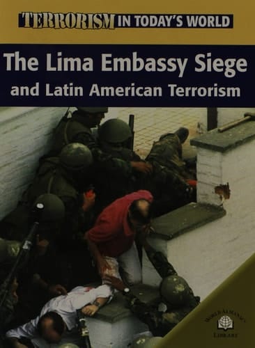 The Lima Embassy Siege and Latin American Terrorism