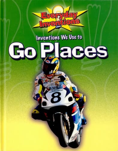 Inventions We Use to Go Places