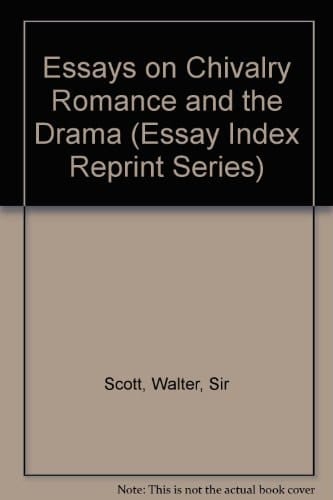 Essays on Chivalry Romance and the Drama (Essay Index Reprint Series)