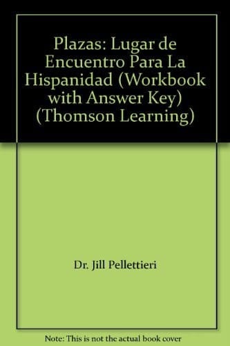 Plazas: Lugar de Encuentro Para La Hispanidad (Workbook with Answer Key) (Thomson Learning)