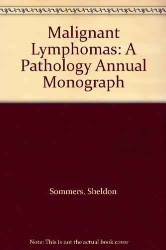 Malignant Lymphomas: A Pathology Annual Monograph