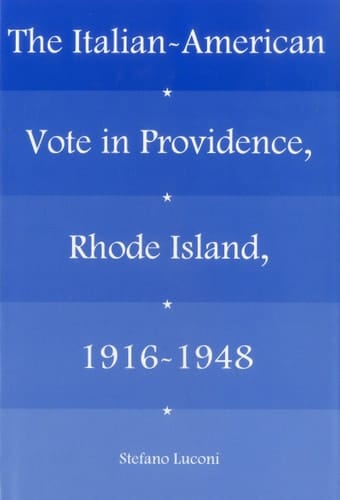 The Italian-American Vote in Providence, Rhode Island, 1916-1948
