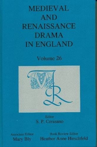 Medieval and Renaissance Drama in England Volume 26