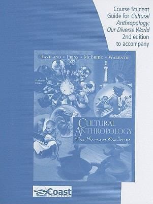 Course Student Guide for Cultural Anthropology Our Diverse Worl For Use with Cultural Anthropology