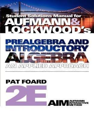 Student Solutions Manual for AufmannLockwoods Prealgebra and Introductory Algebra
