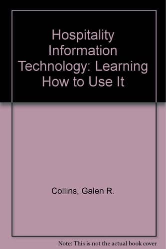 Hospitality Information Technology Learning how to Use it
