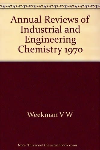 Annual Reviews of Industrial and Engineering Chemistry, 1970