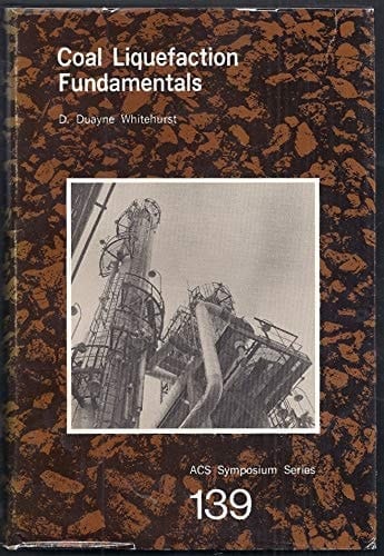 Coal liquefaction fundamentals: Based on symposia sponsored by the Division of Fuel Chemistry at the ACS/CSJ Chemical Congress, Honolulu, Hawaii, ... 10-14, 1979 (ACS symposium series ; 139)
