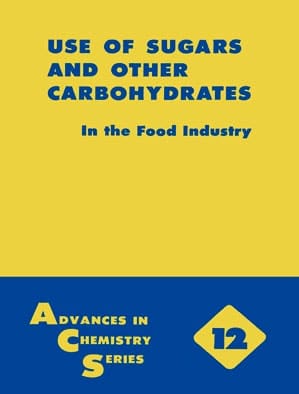 USE OF SUGARS AND OTHER CARBOHYDRATES IN THE FOOD INDUSTRY