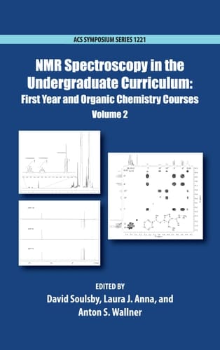 NMR Spectroscopy in the Undergraduate Curriculum: First Year and Organic Chemistry Courses Volume 2