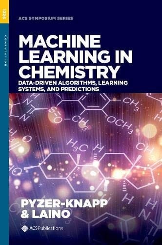 Machine Learning in Chemistry Data-driven Algorithms, Learning Systems, and Predictions