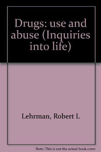 Drugs: Use and Abuse