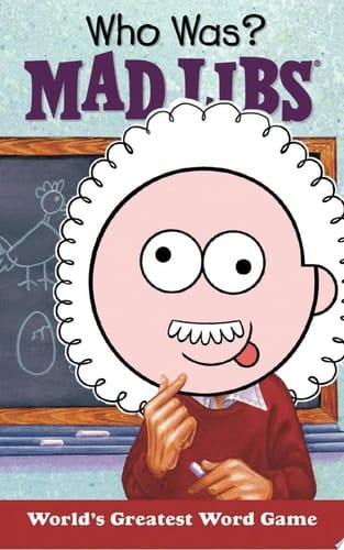 Who Was? Mad Libs World's Greatest Word Game