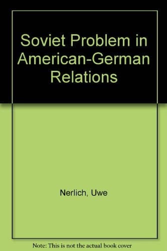 Soviet Problem in American-German Relations
