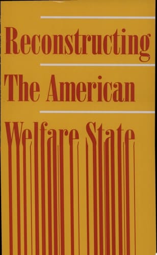 Reconstructing the American Welfare State