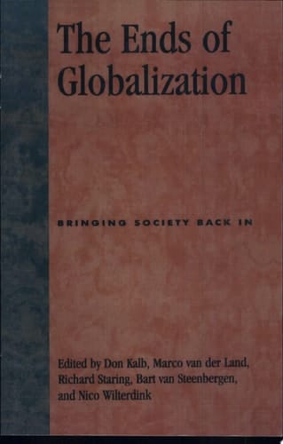 The Ends of Globalization Bringing Society Back In