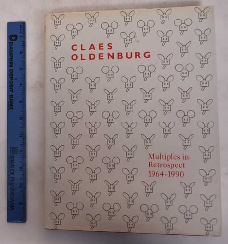 Claes Oldenburg: Multiples in Retrospect 1964-1990