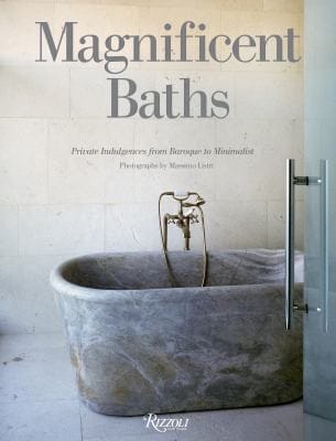 Magnificent Baths Private Indulgences From Baroque To Minimalist
