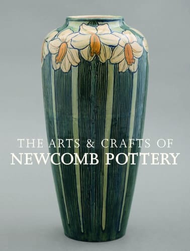 The Arts & Crafts of Newcomb Pottery
